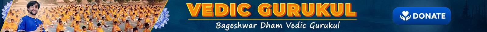 Vedic Gurukul — Bageshwar Dham Vedic Gurukul